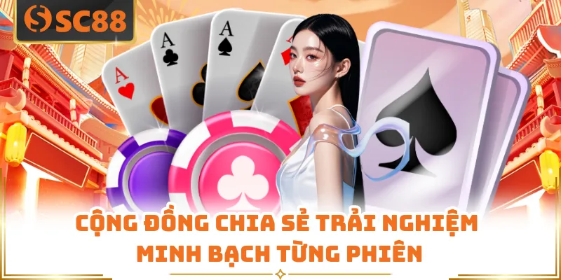 SC88 Có Lừa Đảo Không? Các Lý Do Khiến Bạn Có Thể Tin Tưởng 6 Cộng đồng chia sẻ trải nghiệm minh bạch từng phiên
